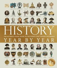bokomslag History Year by Year : The ultimate visual guide to the events that shaped the world