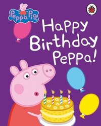 bokomslag Peppa Pig: Happy Birthday, Peppa