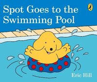 bokomslag Spot Goes to the Swimming Pool