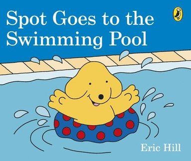 bokomslag Spot Goes to the Swimming Pool