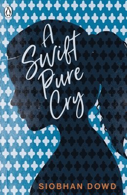 Siobhan Dowd - Swift Pure Cry, Häftad