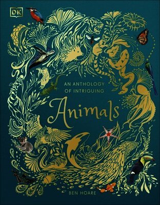 Ben Hoare - Anthology of Intriguing Animals, Inbunden