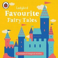 bokomslag Ladybird Favourite Fairy Tales