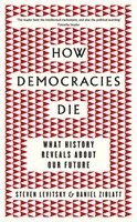 bokomslag How Democracies Die - What History Tells Us About Our Future