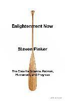 bokomslag Enlightenment Now - A Manifesto for Science, Reason, Humanism, and Progress