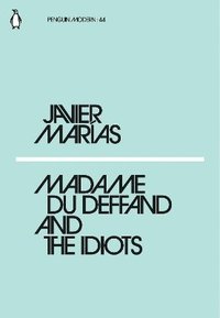 bokomslag Madame du Deffand and the Idiots