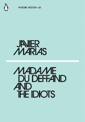 Madame du Deffand and the Idiots 1