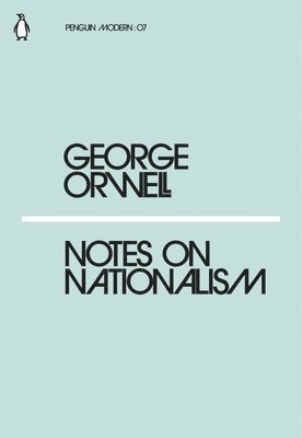 George Orwell - Notes on Nationalism, Häftad