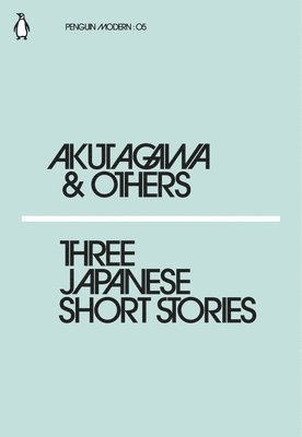 Ryunosuke Akutagawa, Kafu Nagai, Chiyo Uno - Three Japanese Short Stories, Häftad