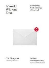 Cal Newport - World Without Email, Häftad