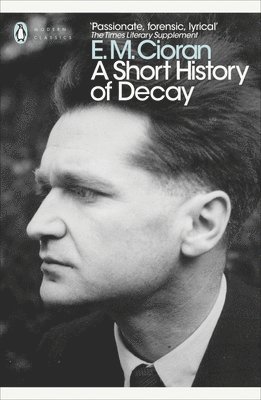 E. M. Cioran - Short History of Decay, Häftad