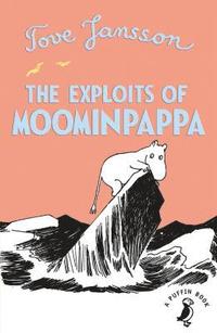 bokomslag The Exploits of Moominpappa
