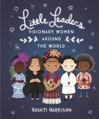 bokomslag Little Leaders: Visionary Women Around the World