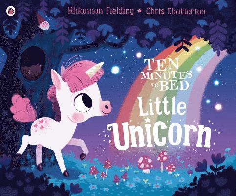 Ten Minutes to Bed: Little Unicorn 1