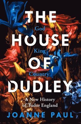 Paul, D: The House of Dudley