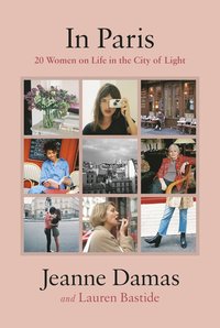 bokomslag In Paris: 20 Women on Life in the City of Light