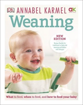 bokomslag Weaning : What to Feed, When to Feed and How to Feed your Baby (Old Edition)
