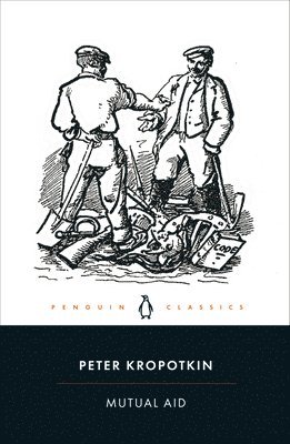 Peter Kropotkin - Mutual Aid, Häftad