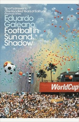 Eduardo Galeano - Football in Sun and Shadow, Häftad