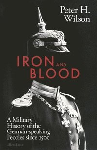 bokomslag Wilson, P: Iron and Blood