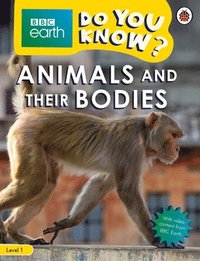 bokomslag Do You Know? Level 1 - BBC Earth Animals and Their Bodies