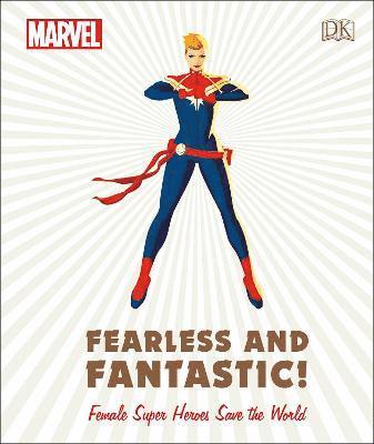 Marvel Fearless and Fantastic! Female Super Heroes Save the World 1