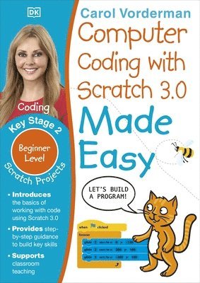 Carol Vorderman - Computer Coding with Scratch 3.0 Made Easy, Ages 7-11 (Key Stage 2), Häftad