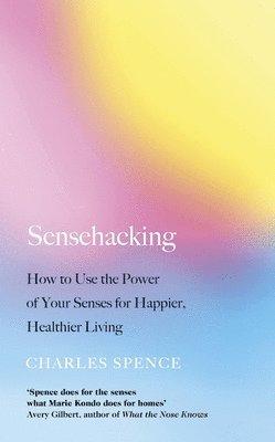 Spence, C: SENSEHACKING