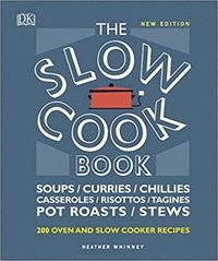 bokomslag The Slow Cook Book : Over 200 Oven and Slow Cooker Recipes