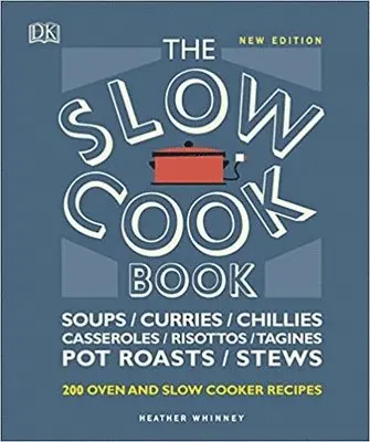Heather Whinney - The Slow Cook Book : Over 200 Oven and Slow Cooker Recipes, Inbunden
