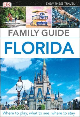 Dk Travel: DK Family Guide Florida