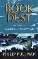 bokomslag La Belle Sauvage: The Book of Dust Volume One