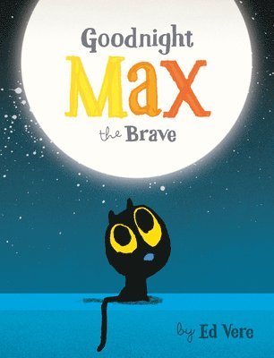 bokomslag Goodnight, Max the Brave