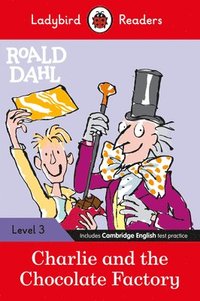 bokomslag Ladybird Readers Level 3 - Roald Dahl - Charlie and the Chocolate Factory (ELT Graded Reader)