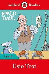 bokomslag Ladybird Readers Level 4 - Roald Dahl - Esio Trot (ELT Graded Reader)