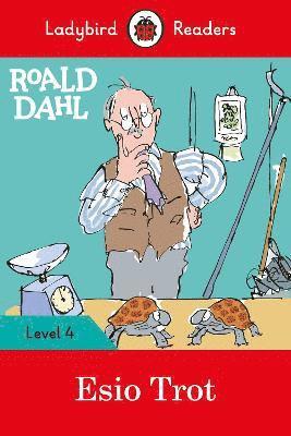 Ladybird Readers Level 4 - Roald Dahl - Esio Trot (ELT Graded Reader) 1