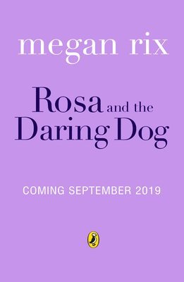Rosa and the Daring Dog 1
