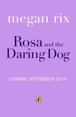 Rosa and the Daring Dog