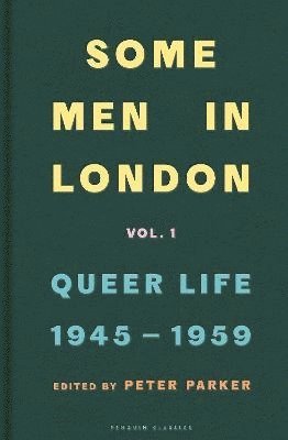 Some Men In London: Queer Life, 1945-1959 1