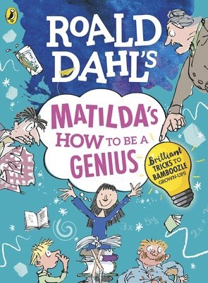 bokomslag Roald Dahl's Matilda's How to be a Genius