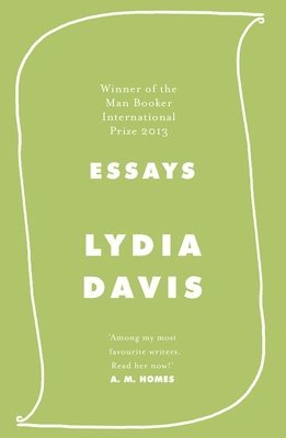 Lydia Davis - Essays, Inbunden