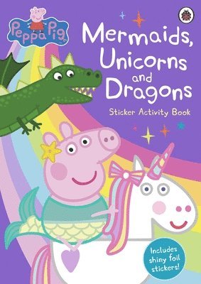 bokomslag Peppa Pig: Mermaids, Unicorns and Dragons Sticker Activity Book