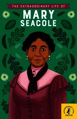 Naida Redgrave - Extraordinary Life of Mary Seacole, Häftad