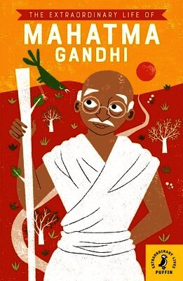 Chitra Soundar - Extraordinary Life of Mahatma Gandhi, Häftad