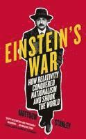 bokomslag Einstein's War: How Relativity Conquered Nationalism and Shook the World