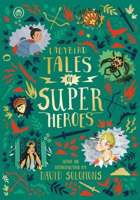 Sufiya Ahmed, Yvonne Battle-Felton, Sarwat Chadda, Maisie Chan - Ladybird Tales of Super Heroes, Inbunden