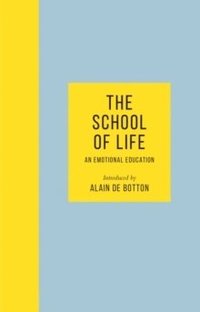 bokomslag The School of Life: An Emotional Education
