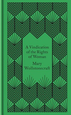 Mary Wollstonecraft - Vindication of the Rights of Woman, Inbunden