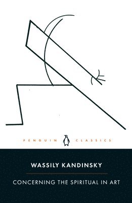 Wassily Kandinsky - Concerning the Spiritual in Art, Häftad