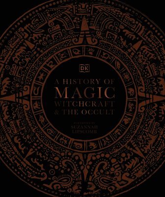 DK - History of Magic, Witchcraft and the Occult, Inbunden